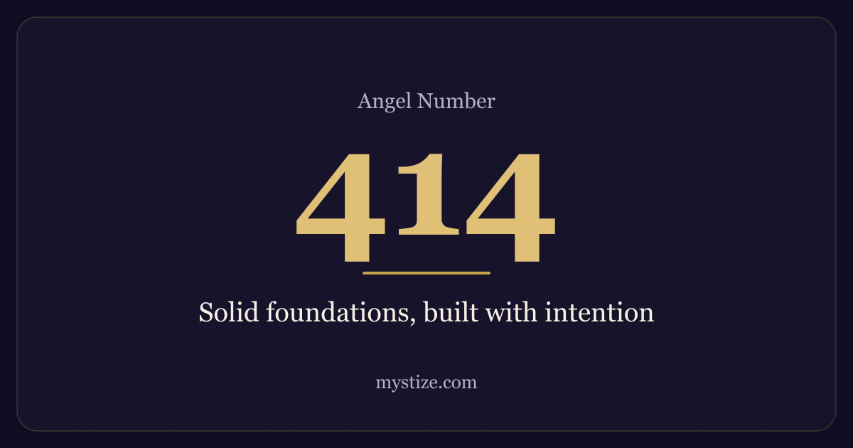 Angel number 414 — Solid foundations, built with intention