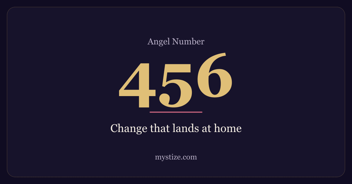 Angel number 456 — Change that lands at home