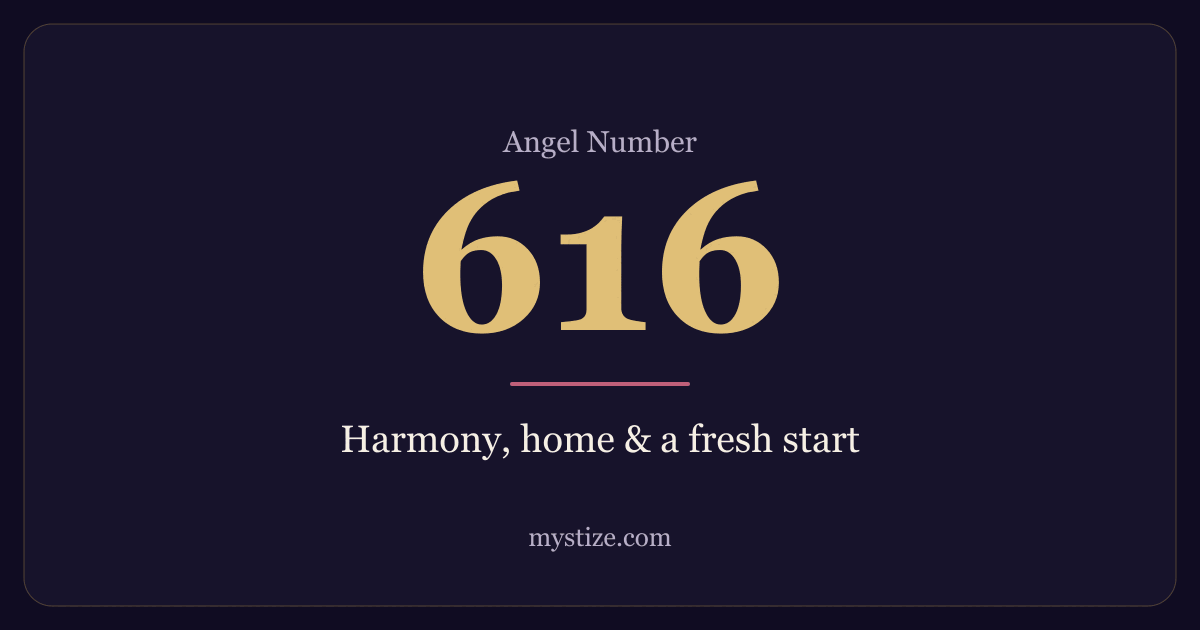 Angel number 616 — Harmony, home & a fresh start